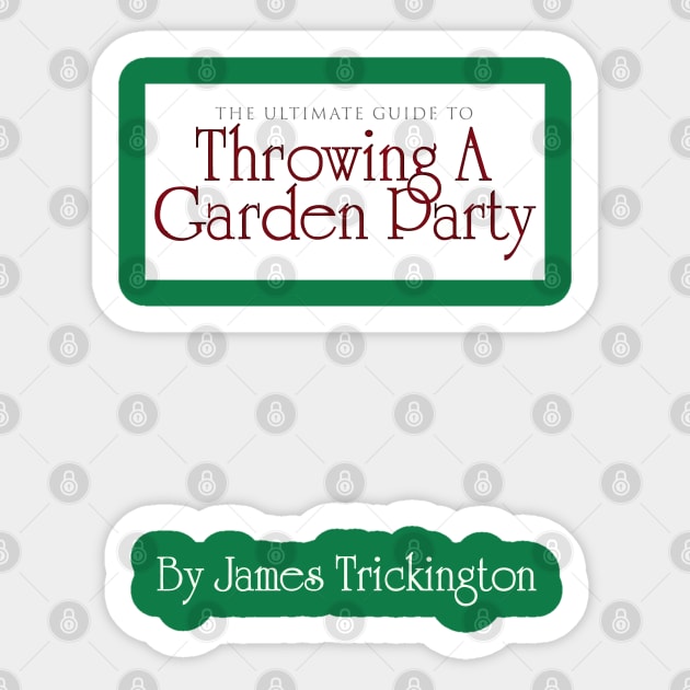 Throwing a Garden Party Sticker by GloriousWax